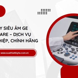 Sửa Máy Siêu Âm GE Healthcare