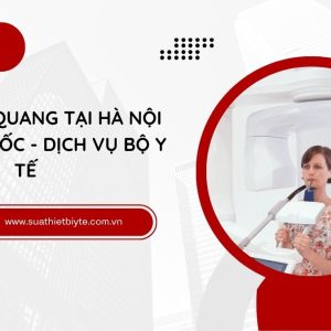 Sửa máy X quang tại Hà Nội