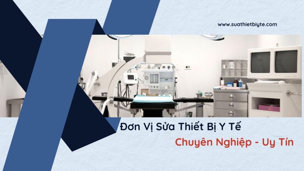 Sửa Thiết Bị Y Tế
