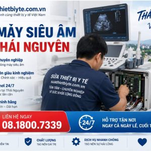 Sửa Máy Siêu Âm Tại Thái Nguyên | Kỹ Thuật Thiết Bị Y Tế 24/7