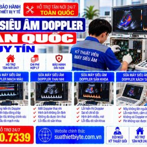 Sửa Máy Siêu Âm Doppler Toàn Quốc Uy Tín – Hỗ Trợ Kỹ Thuật 24/7