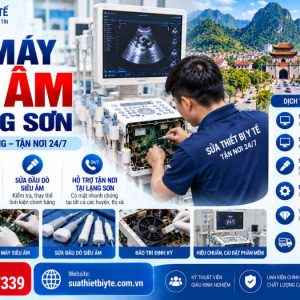 Sửa Máy Siêu Âm Tại Lạng Sơn Uy Tín – Hỗ Trợ Tận Nơi 24/7
